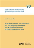 Lars Brinkschulte - Assistenzsysteme zur Reduktion des Schädigungsverhaltens von Komponenten einer mobilen Arbeitsmaschine