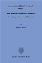 Matthias Walker - Die Kosten kostenloser Dienste.