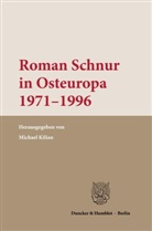 Michae Kilian, Michael Kilian - Roman Schnur in Osteuropa 1971-1996.