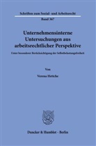 Verena Hettche - Unternehmensinterne Untersuchungen aus arbeitsrechtlicher Perspektive.