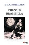 E.T.A. Hoffmann, Ernst Theodor Amadeus Hoffmann - Prenses Brambilla