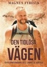 Magnus Fyrfalk - Den tidlösa vägen