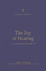 Thomas R Schreiner, Thomas R. Schreiner, Brian Rosner, Brian S Rosner, Brian S. Rosner, Thomas R Schreiner... - The Joy of Hearing