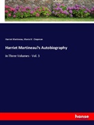 Maria W. Chapman, Harriet Martineau - Harriet Martineau's Autobiography
