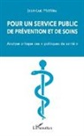 Jean-Luc Mathieu - Pour un service public de prévention et de soins