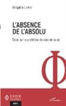 Grégoire Lefftz - Absence de l'absolu