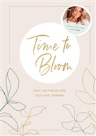 Alina Mour - Time to Bloom. Dein Happiness und Selfcare Journal von Alina Mour