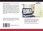 José Guadalupe Cruz Romero - Las repercusiones del covid-19 y el regreso a clases presenciales