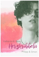 Katharina B Gross, Katharina B. Gross - Herzkribbeln