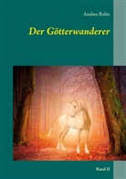 Andrea Rohn - Der Götterwanderer