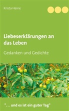 Krista Heine, Wolfgan Lorenz, Wolfgang Lorenz - Liebeserklärungen an das Leben