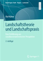 Olaf Kühne - Landschaftstheorie und Landschaftspraxis