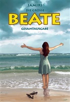Jamir, Jamiri, Jan-Michael Richter - DIE GROSSE BEATE - GESAMTAUSGABE