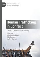 Tob Fenton, Toby Fenton, Julia Muraszkiewicz, Hayley Watson - Human Trafficking in Conflict