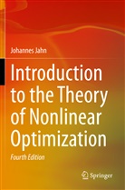 Johannes Jahn - Introduction to the Theory of Nonlinear Optimization