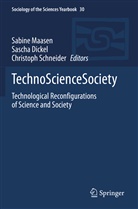 Sasch Dickel, Sascha Dickel, Sabine Maasen, Christoph Schneider - TechnoScienceSociety