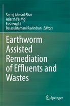 Sartaj Ahmad Bhat, Fusheng Li, Fusheng Li et al, Adars Pal Vig, Adarsh Pal Vig, Balasubramani Ravindran... - Earthworm Assisted Remediation of Effluents and Wastes