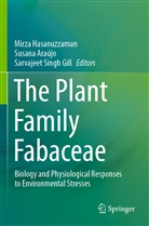 Susan Araújo, Susana Araújo, Sarvajeet Singh Gill, Mirza Hasanuzzaman, Sarvajeet Singh Gill - The Plant Family Fabaceae