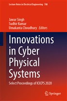 Umakanta Choudhury, Sudhi Kumar, Sudhir Kumar, Jawar Singh - Innovations in Cyber Physical Systems