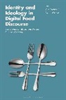 Cynthia Gordon, Alla Tovares, Cynthia Gordon, Alla Tovares - Identity and Ideology in Digital Food Discourse