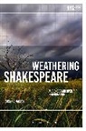 Evelyn O'Malley, Greg Garrard, Richard Kerridge - Weathering Shakespeare