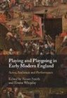 Simon (Shakespeare Institute Smith, Simon Smith, Emma Whipday - Playing and Playgoing in Early Modern England