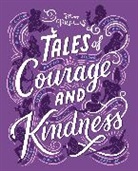 Aubre Andrus, Sudipta Barbhan-Quallen, Marie Chow, Disney Books, Disney Books (COR), Erin Falligant... - Tales of Courage and Kindness