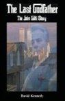 David Kennedy - The Last Godfather The John Gotti Story