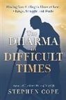 Stephen Cope, Cope Stephen - Dharma in Difficult Times