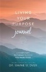 Wayne Dyer, Wayne W. Dyer - Living Your Purpose Journal