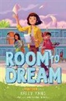 Kelly Yang - Room to Dream: A Front Desk Novel