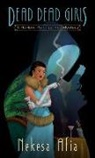 Nekesa Afia - Dead Dead Girls