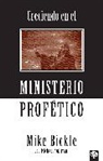 Mike Bickle - Creciendo en el Ministerio Profetico