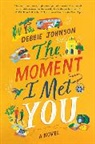 Debbie Johnson - The Moment I Met You