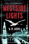 W M Akers, W. M. Akers, W.M. Akers - Westside Lights