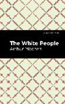 Arthur Machen - The White People