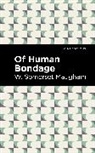 W Somerset Maugham, W. Somerset Maugham - Of Human Bondage