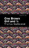 Thomas MacDermot - One Brown Girl and 1/4