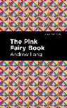 Andrew Lang - The Pink Fairy Book