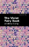Andrew Lang - The Violet Fairy Book