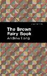 Andrew Lang - The Brown Fairy Book
