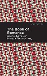 Andrew Lang - The Book of Romance
