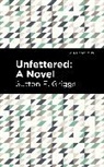 Sutton E Griggs, Sutton E. Griggs - Unfettered