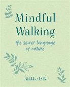 Alice Peck, Peck Alice - Mindful Walking