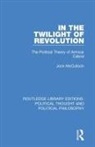Jock McCulloch - In the Twilight of Revolution