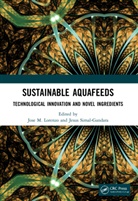 Jose M. Lorenzo, Jose M. Simal-Gandara Lorenzo, Jesus Simal-Gandara, Jose M. Lorenzo, José M. Lorenzo, Jesus Simal-Gandara - Sustainable Aquafeeds