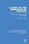 George E. G. Catlin - Study of the Principles of Politics