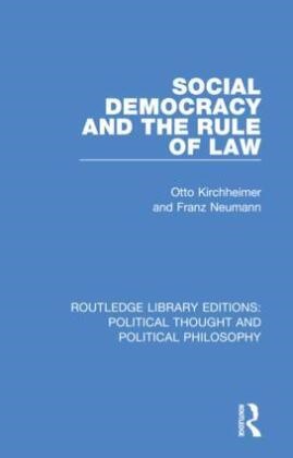 Otto Kirchheimer, Otto Neumann Kirchheimer, Kirchheimer Otto, Franz Neumann, Neumann Franz, … - Social Democracy and the Rule of Law