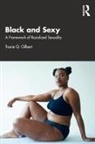 Tracie Gilbert, Tracie Q Gilbert, Tracie Q. Gilbert - Black and Sexy