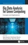 Rohit (Srm University Sharma, Rohit Sharma Sharma, Dhowmya Bhatt, Binh Thai Pham, Dilip Kumar Sharma, Rohit Sharma - Big Data Analysis for Green Computing